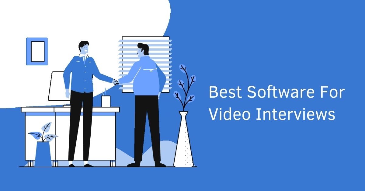 Best Software For Video Interviews
